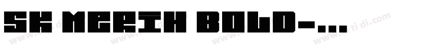 SK Merih Bold字体转换